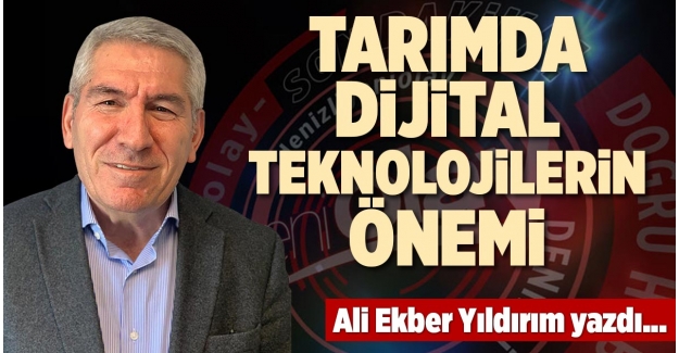 TARIMDA DİJİTAL TEKNOLOJİLERİN ÖNEMİ