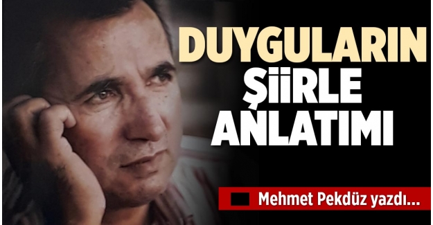 DUYGULARIN ŞİİRLE ANLATIMI