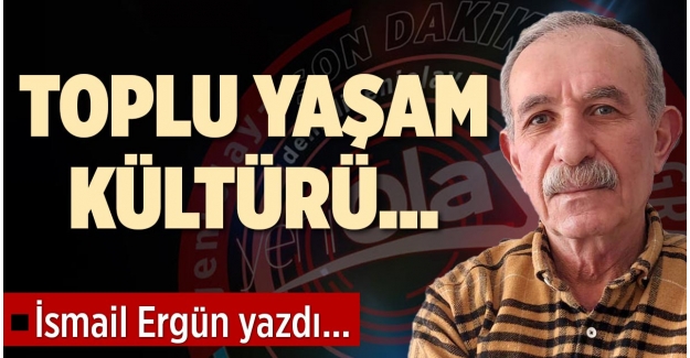 TOPLU YAŞAM KÜLTÜRÜ…