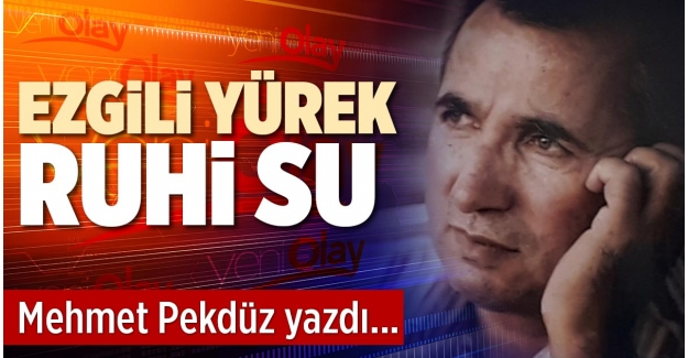 EZGİLİ YÜREK RUHİ SU