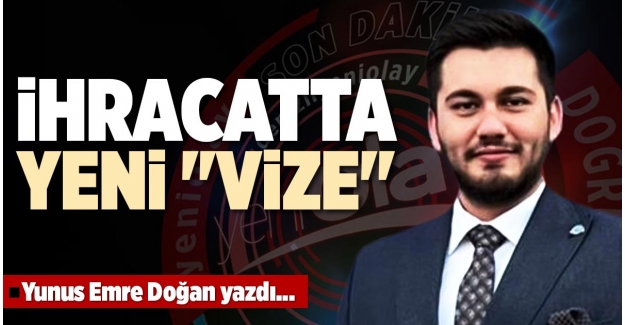 İHRACATTA YENİ 