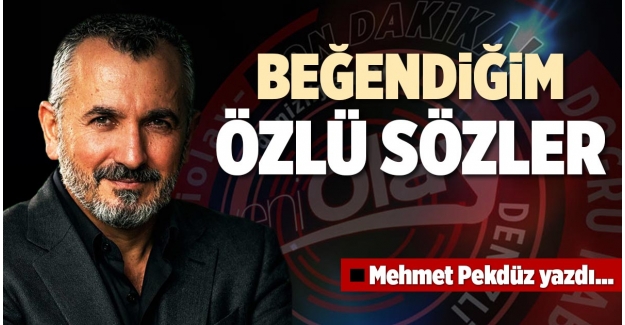 BEĞENDİĞİM ÖZLÜ SÖZLER