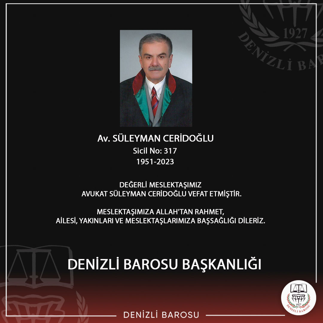 DENİZLİ BAROSU’NUN ACI GÜNÜ