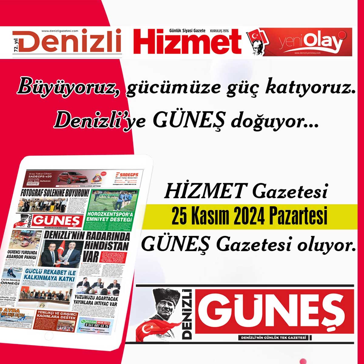 Denizli’de yıllardır yayın yapan Hizmet, Denizli ve Yeni Olay gazeteleri güç birliğine gitti. Üç gazete Güneş Gazetesi adı altında birleşti. Yeni yayın 25 Kasım’dan itibaren okurlarıyla buluşacak.